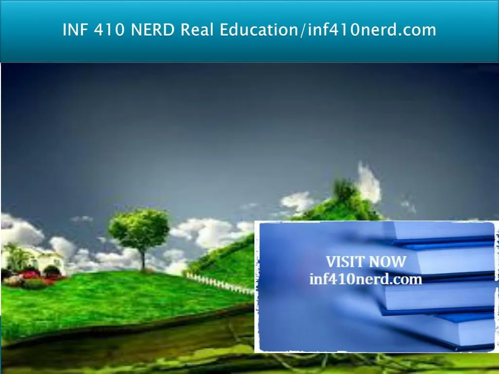 inf 410 nerd real education inf410nerd com
