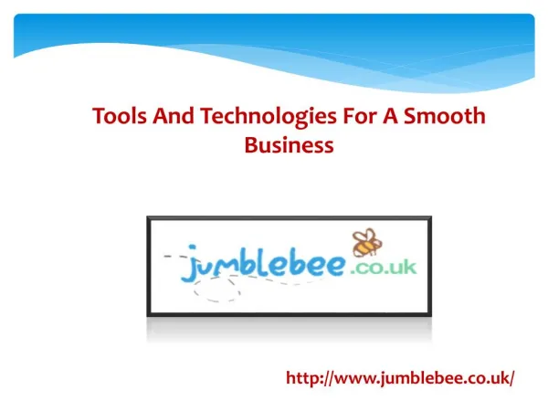Tools And Technologies For A Smooth Business