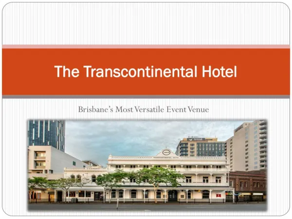 Brisbane’s Most Versatile Event Venue - The Transcontinental Hotel