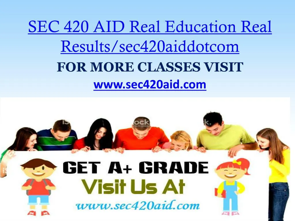 sec 420 aid real education real results sec420aiddotcom