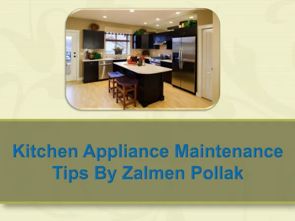Kitchen Appliance Maintenance Tips By Zalmen Pollak