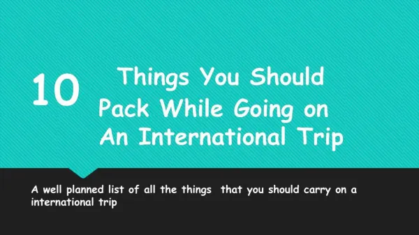 10 Things You Should Never Miss While Packing for An International Trip
