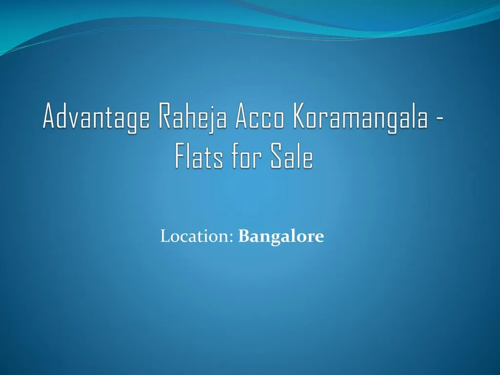advantage raheja acco koramangala flats for sale