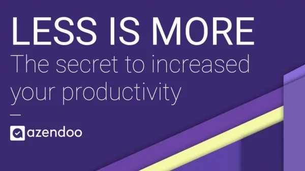 Less is more: the secret to increased productivity
