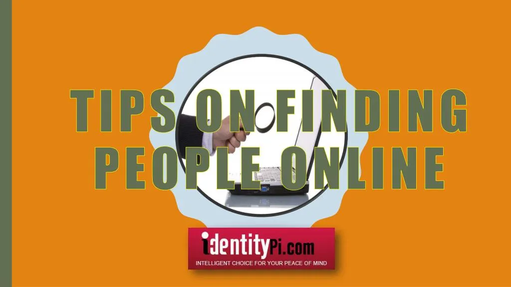 tips on finding people online