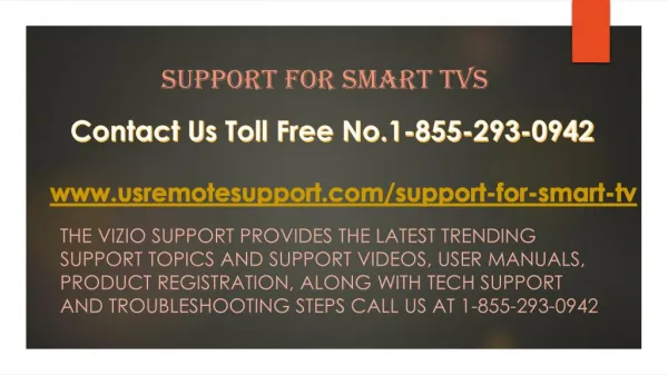 Support for Smart TVs Call Toll Free at 1-855-293-0942