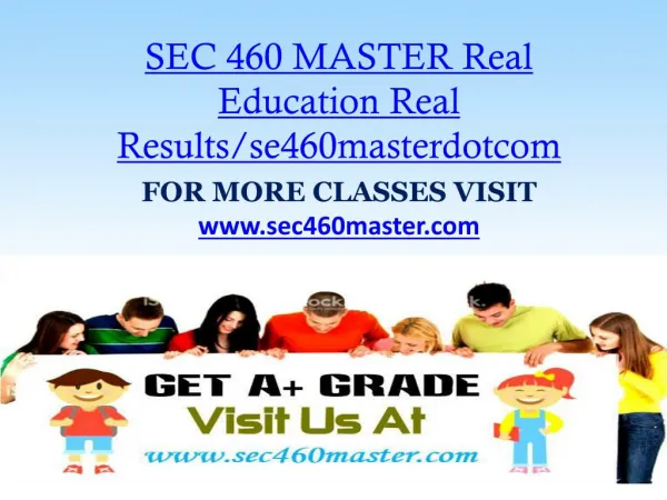 SEC 460 MASTER Real Education Real Results/se460masterdotcom