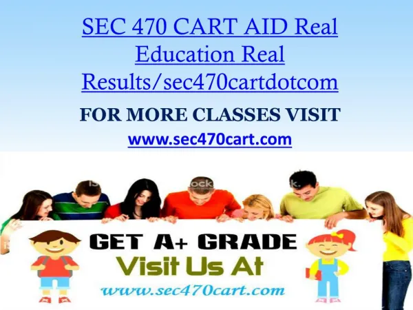 SEC 470 CART AID Real Education Real Results/sec470cartdotcom