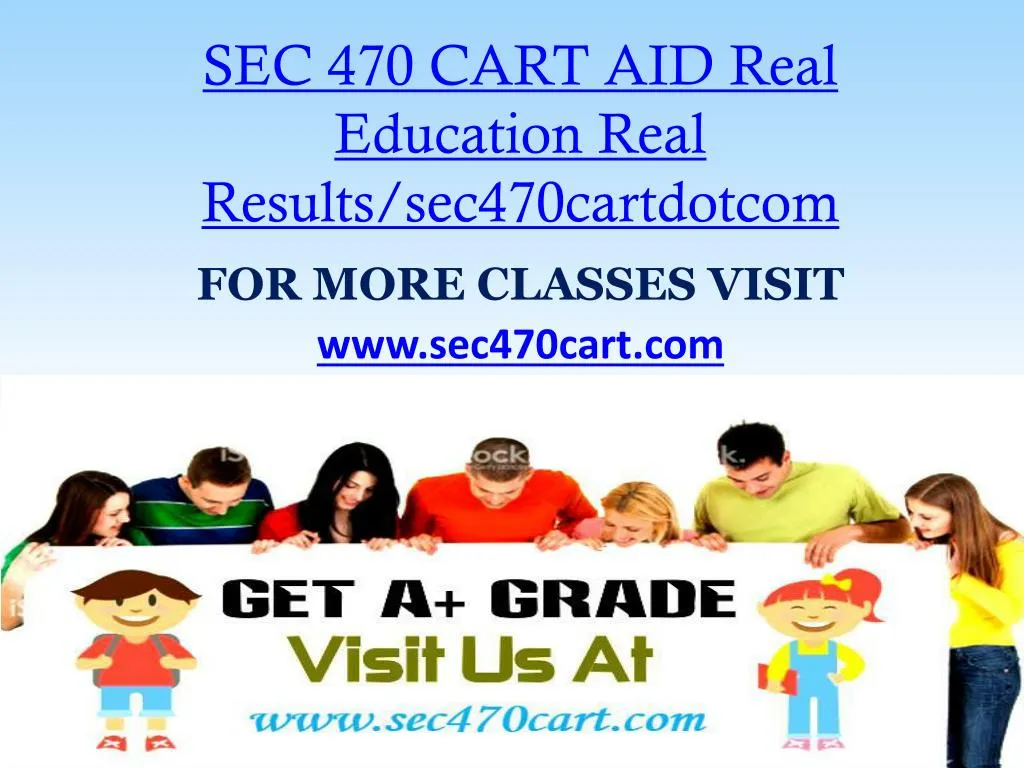 sec 470 cart aid real education real results sec470cartdotcom