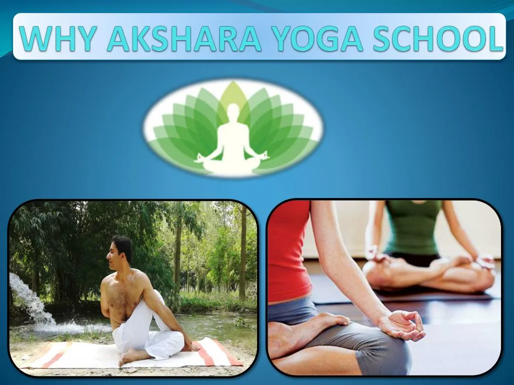why akshara yoga school