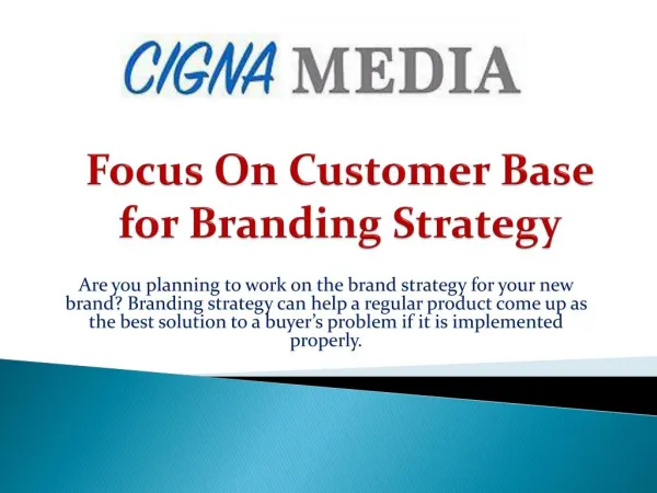 Focus On Customer Base for Branding Strategy
