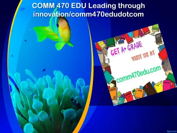 COMM 470 EDU Leading through innovation/comm470edudotcom