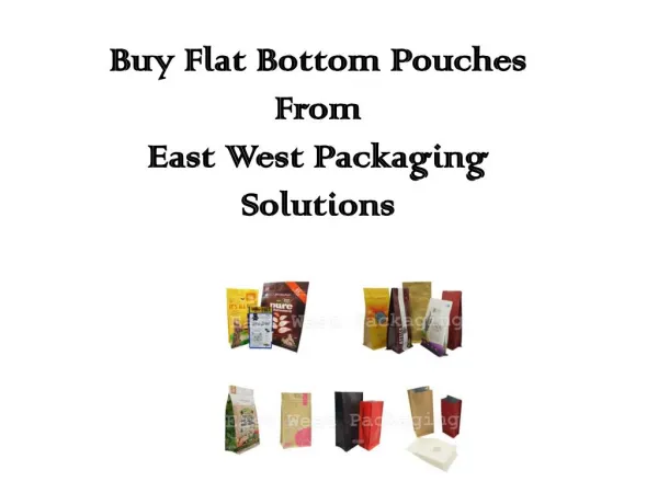 Buy Flat Bottom Pouches from East West Packaging Solutions