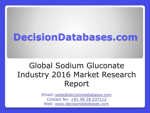 Global Sodium Gluconate Market Manufactures and Key Statistics Analysis 2016