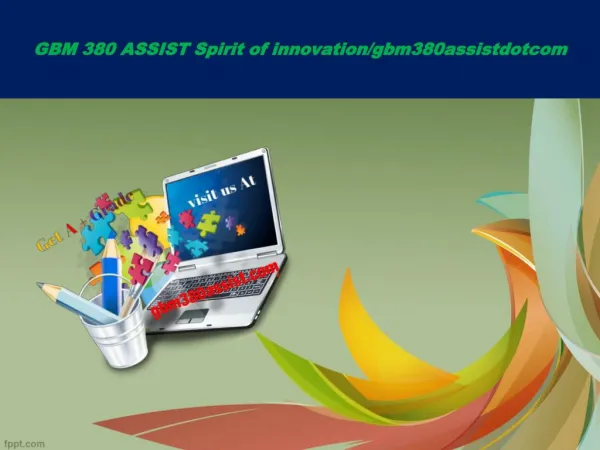 GBM 380 ASSIST Spirit of innovation/gbm380assistdotcom