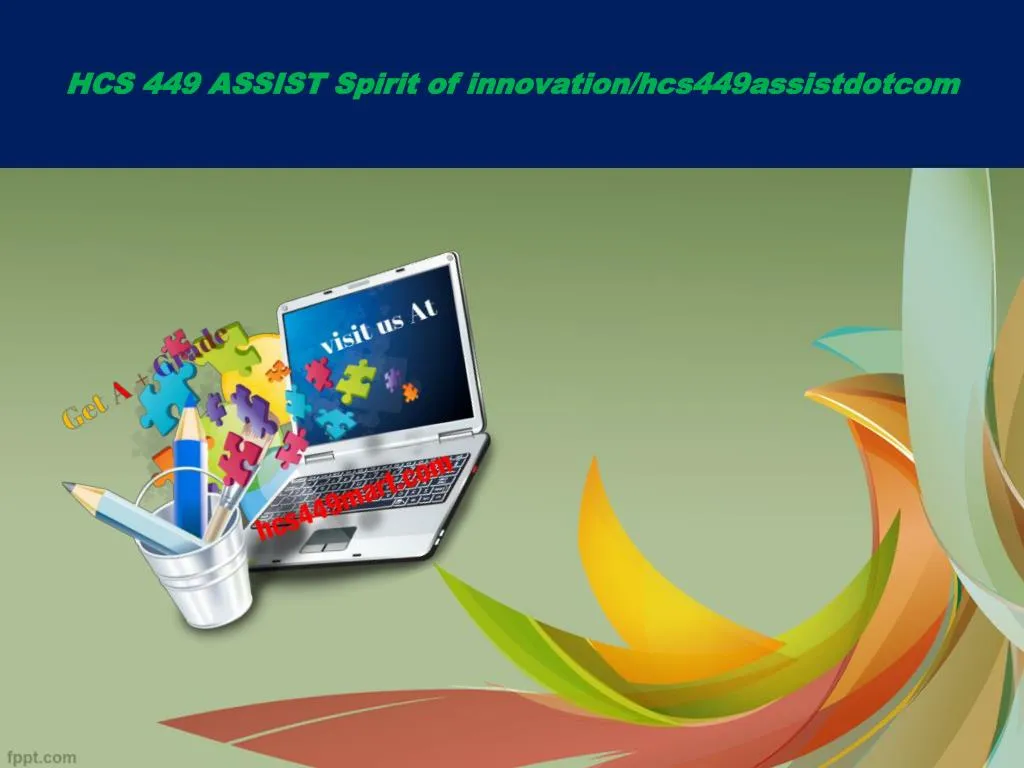 hcs 449 assist spirit of innovation hcs449assistdotcom