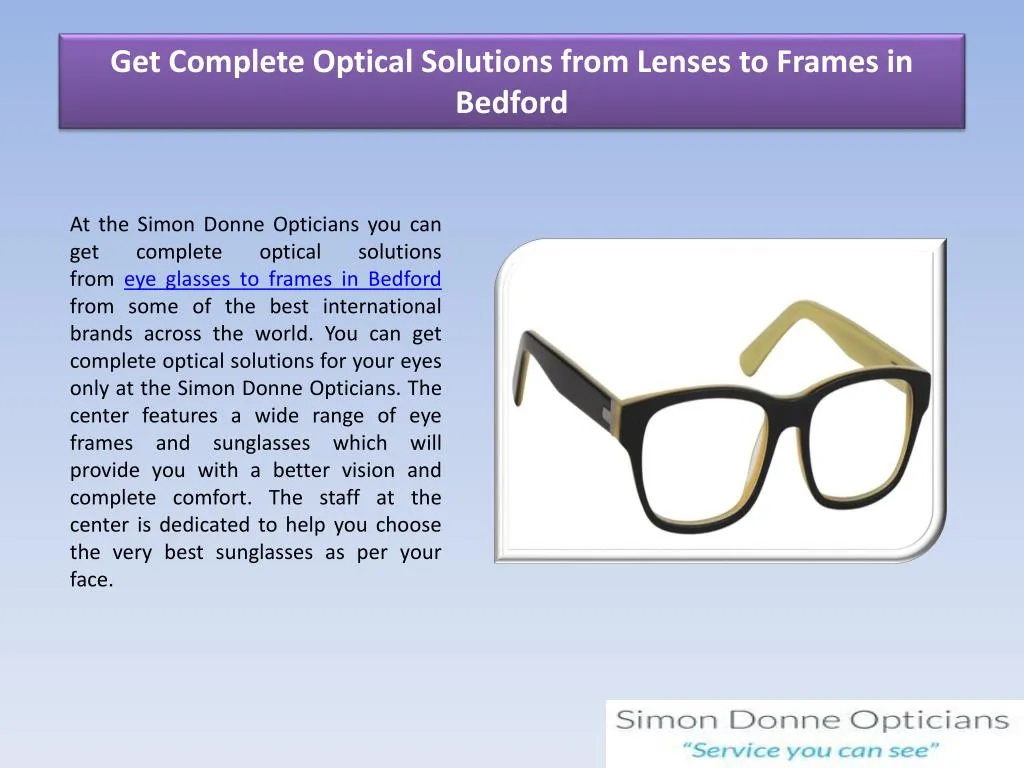 get complete optical solutions from lenses to frames in bedford