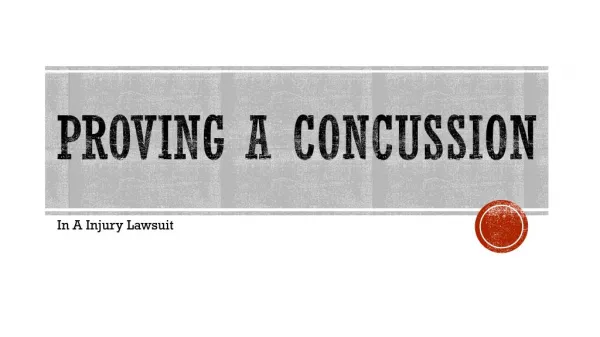 In A Personal Injury Lawsuit How To Prove A Concussion