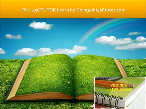 PHL 458 TUTOR Learn by Doing/phl458tutor.com