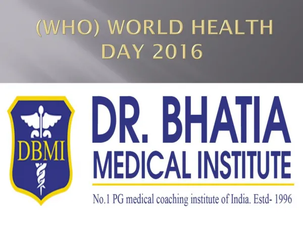 Celebrate World health day 2016 (WHO) Dr. Bhatia's Medical Coaching Institute
