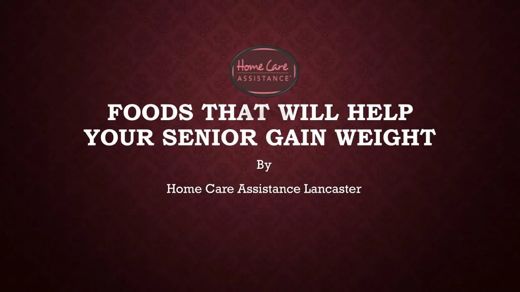 foods that will help your senior gain weight