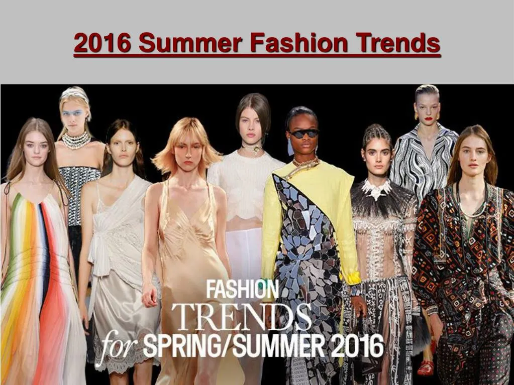 PPT - 2016 Summer Fashion Trends PowerPoint Presentation, free download ...
