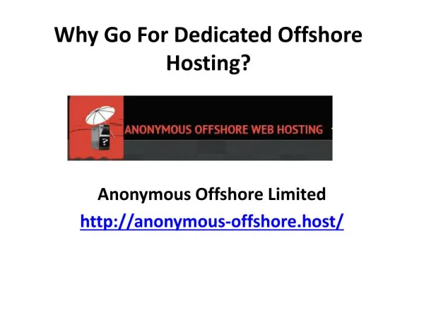 Why Go For Dedicated Offshore Hosting?