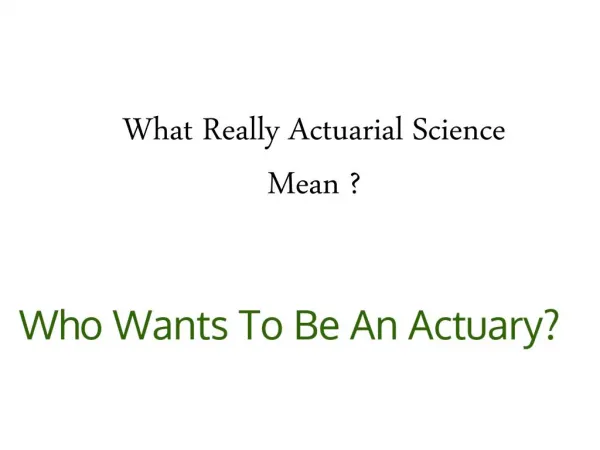 What Really Actuarial Science Mean ?