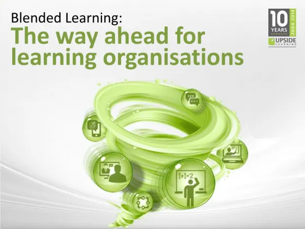 Blended Learning - The Way Ahead For Learning Organisations