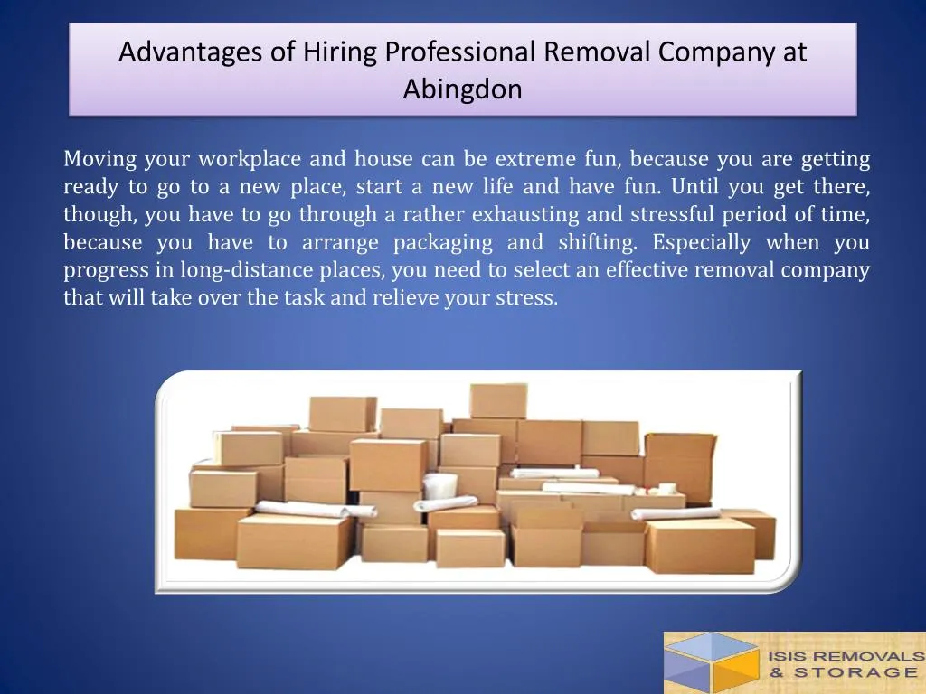 advantages of hiring professional removal company at abingdon