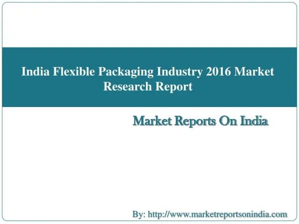 India Flexible Packaging Industry 2016 Market Research Report