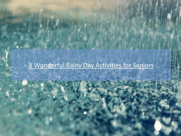 8 Wonderful Rainy Day Activities For Seniors