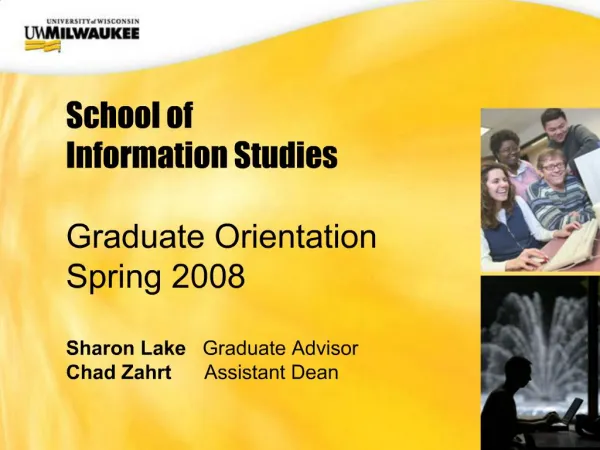 School of Information Studies Graduate Orientation Spring 2008