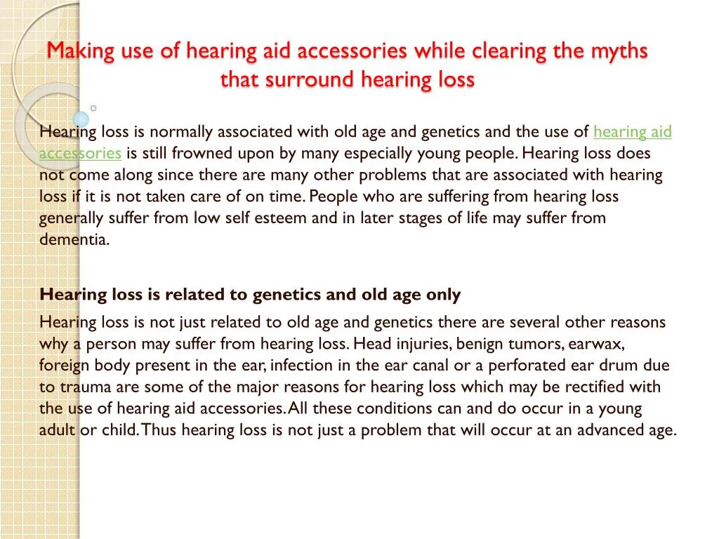 making use of hearing aid accessories while clearing the myths that surround hearing loss