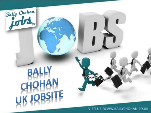 How to Find a Job on Bally Chohan UK Jobsite Fast