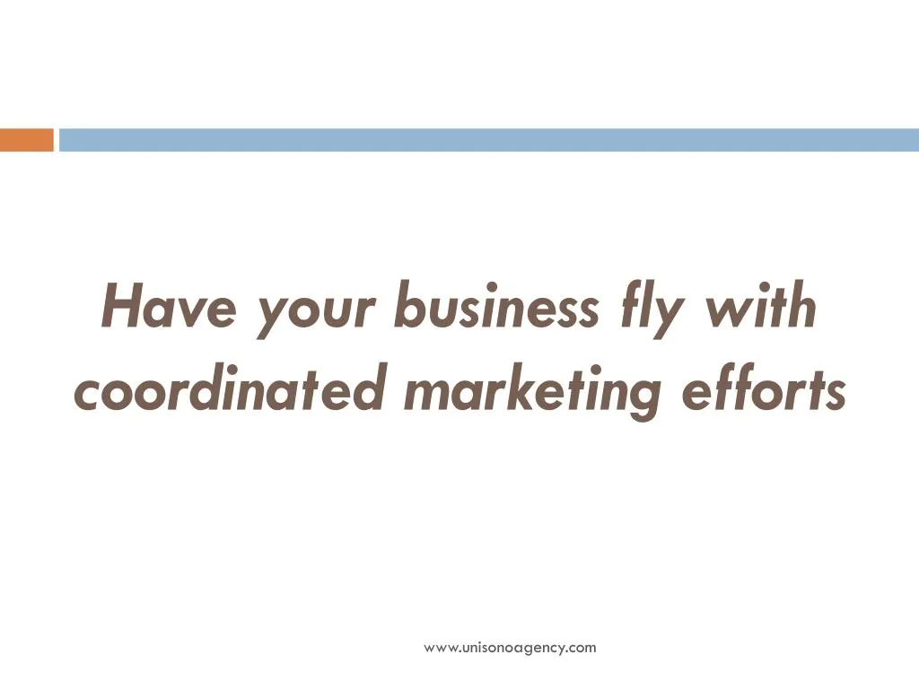 have your business fly with coordinated marketing efforts