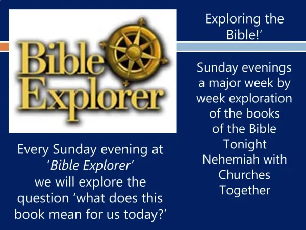 Exploring the Bible Sunday evenings a major week by week exploration of the books of the Bible Tonight Nehemiah wit