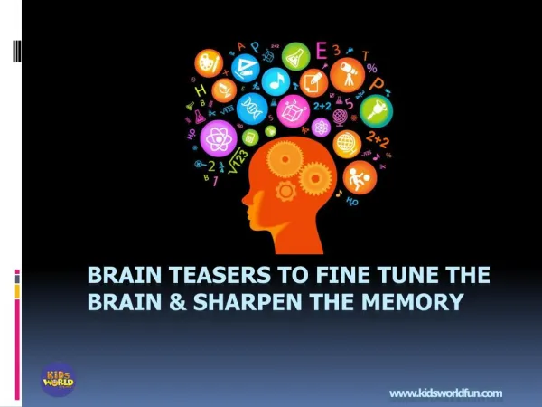 Brain Teasers to Fine Tune the Brain & Sharpen the Memory