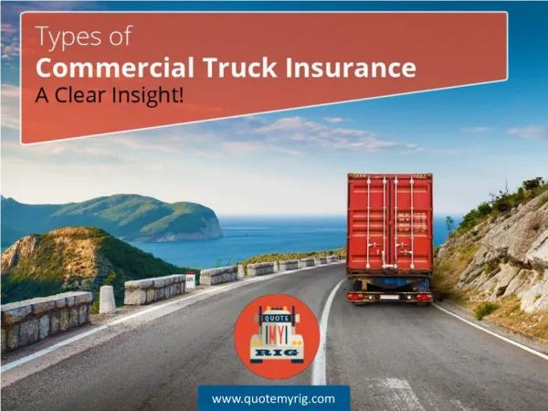 Different Types of Truck Insurance - Read Now!