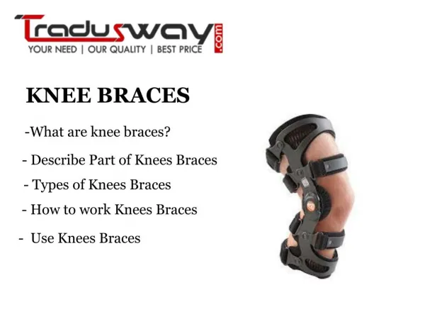 What are knee braces?