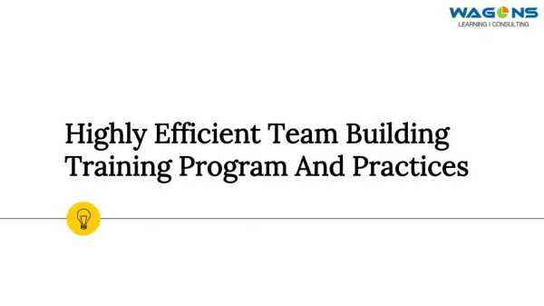 Highly Efficient Team Building Training Program And Practices