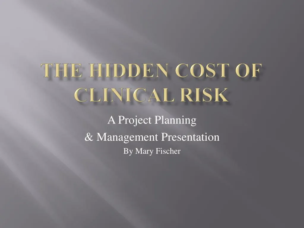 the hidden cost of clinical risk