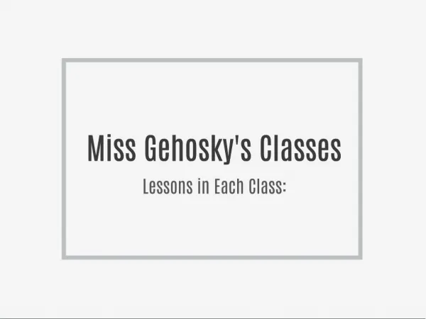 MISS GEHOSKY; LESSONS
