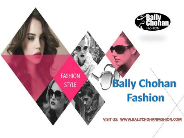Bally Chohan Fashion - Latest Fashion News, Style Tips & Beauty Trends