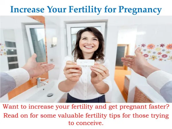 Increase Your Fertility for Pregnancy