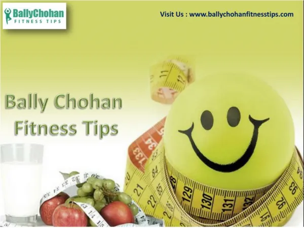 Bally Chohan Fitness Tips That Help You Stay in Shape