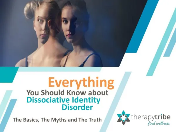 Everything You Should Know about Dissociative Identity Disorder