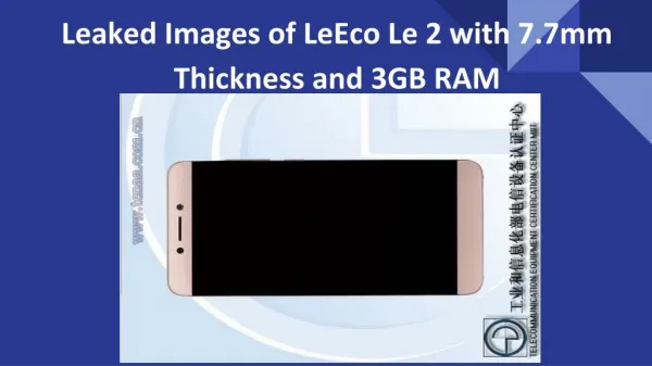 Leaked Images of LeEco Le 2 with 7.7mm thickness and 3GB RAM