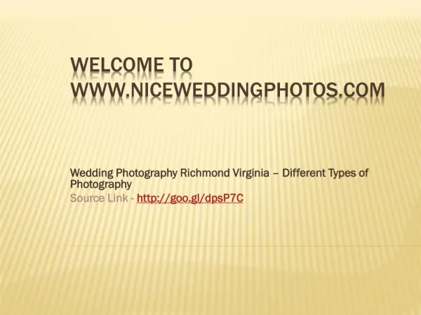 Wedding Photography Richmond Virginia – Different Types of Photography