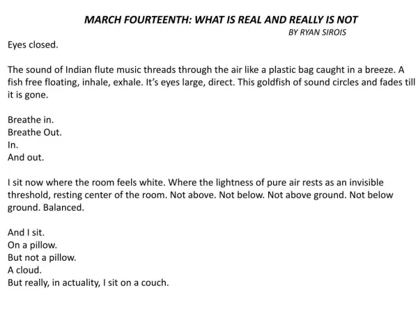 March Fourteenth: What Is Real and Really Is Not